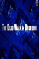 Watch The Dead Walk in Brooklyn Projectfreetv