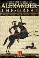Watch The True Story of Alexander the Great Projectfreetv