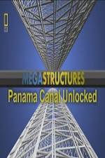 Watch National Geographic Megastructures Panama Canal Unlocked Projectfreetv