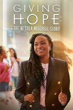 Watch Giving Hope: The Ni\'cola Mitchell Story Online Projectfreetv