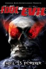 Watch Idol of Evil: Hell Is Forever Projectfreetv