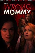 Watch The Wrong Mommy Projectfreetv