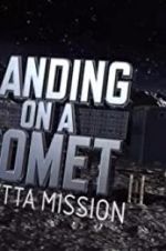 Watch Landing on a Comet: Rosetta Mission Projectfreetv