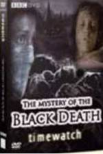Watch BBC The Mystery Of The Black Death Projectfreetv