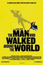 Watch The Man Who Walked Around the World Projectfreetv