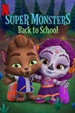 Watch Super Monsters Back to School Projectfreetv