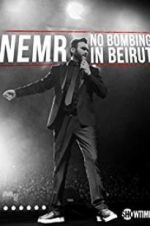Watch NEMR: No Bombing in Beirut Projectfreetv