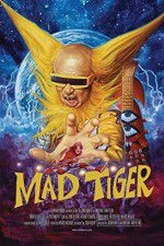 Watch Mad Tiger Projectfreetv