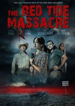 Watch The Red Tide Massacre Movie25