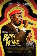 Watch Bobi Wine: The People\'s President Projectfreetv