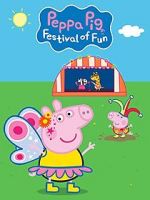 Watch Peppa Pig: Festival of Fun Projectfreetv