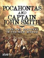 Watch Pocahontas and Captain John Smith - Love and Survival in the New World Projectfreetv