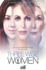 Watch Three Wise Women Projectfreetv