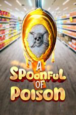 Watch Spoonful of Poison Projectfreetv