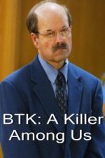 Watch BTK: A Killer Among Us Projectfreetv