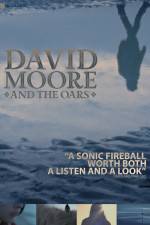 Watch The Making of David Moore and The Oars Projectfreetv