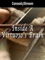 Watch Inside a Virtuoso\'s Brain Projectfreetv
