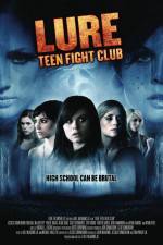 Watch Lure Teen Fight Club Projectfreetv