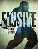 Watch Elusive Bigfoot Abroad Projectfreetv