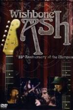 Watch Wishbone Ash: 25th Anniversary of the Marquee Projectfreetv