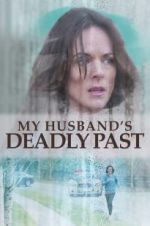 Watch My Husband\'s Deadly Past Projectfreetv