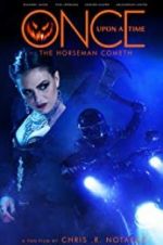 Watch Once Upon a Time: The Horseman Cometh Projectfreetv