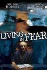 Watch Living in Fear Projectfreetv