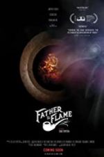Watch Father the Flame Projectfreetv