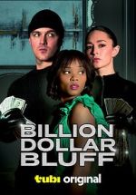 Watch Billion Dollar Bluff Projectfreetv