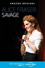 Watch Alice Fraser: Savage Projectfreetv
