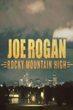 Watch Joe Rogan Rocky Mountain High Projectfreetv