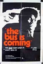 Watch The Bus Is Coming Projectfreetv