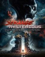 Watch Strange Mysterious: Astral Mysteries, Sky Beings and Ancient Time Machines Projectfreetv