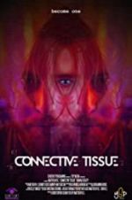 Watch Connective Tissue Projectfreetv