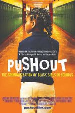 Watch Pushout: The Criminalization of Black Girls in Schools Projectfreetv