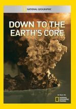 Watch Down to the Earth\'s Core Projectfreetv