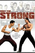 Watch Only the Strong Projectfreetv
