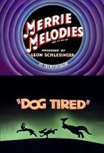 Watch Dog Tired (Short 1942) Projectfreetv