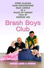 Watch Brash Boys Club Projectfreetv