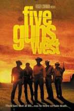 Watch Five Guns West Projectfreetv