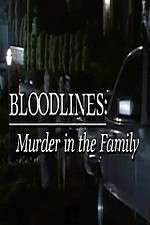 Watch Bloodlines: Murder in the Family Projectfreetv