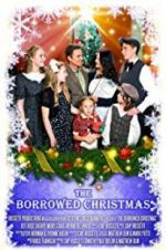 Watch The Borrowed Christmas Projectfreetv