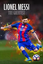 Watch Lionel Messi: The Greatest Projectfreetv