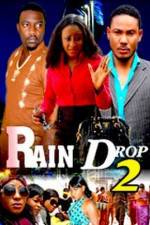 Watch Raindrop 2 Projectfreetv