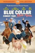 Watch Blue Collar Comedy Tour Rides Again Projectfreetv