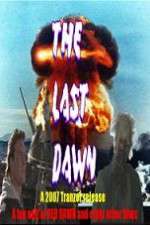 Watch The Last Dawn (FanEdit Projectfreetv