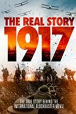 Watch 1917: The Real Story Projectfreetv