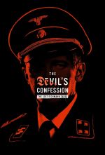 Watch The Devil's Confession: The Lost Eichmann Tapes Projectfreetv