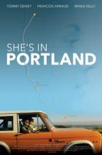 Watch She\'s in Portland Projectfreetv