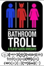 Watch Bathroom Troll Projectfreetv